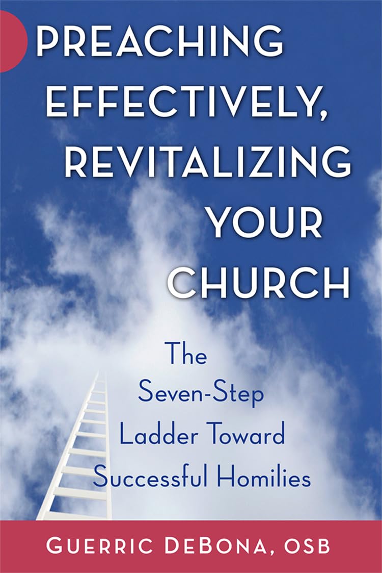 Preaching Effectively, Revitalizing Your Church: The Sevenstep Ladder Toward Successful Homilies,Used