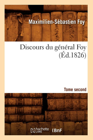 Discours Du Gnral Foy. Tome Second (D.1826) (Sciences Sociales) (French Edition),Used