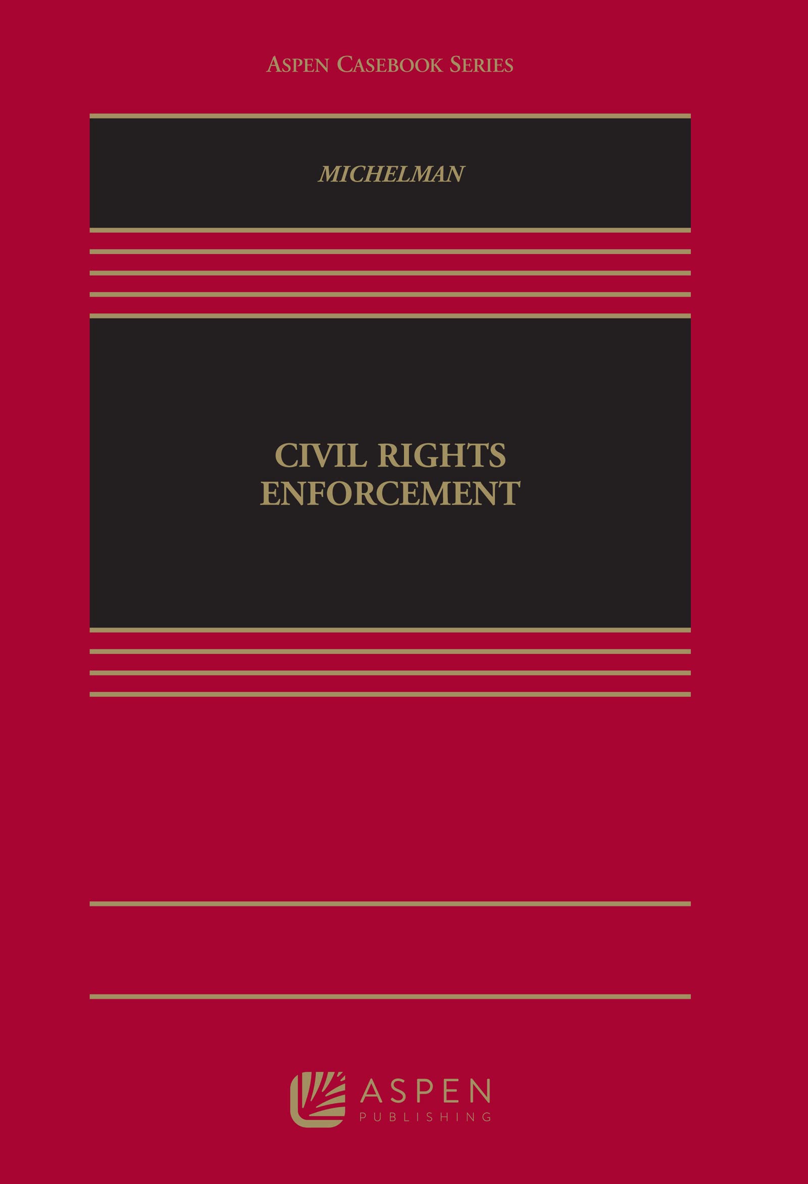 Civil Rights Enforcement (Aspen Casebook)