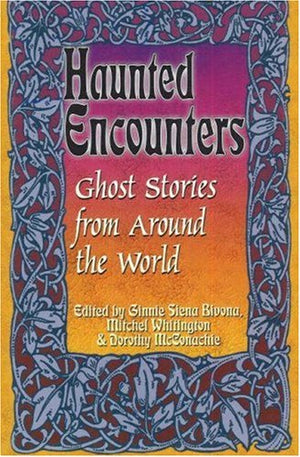 Haunted EncountersGhost Stories from Around the World,Used