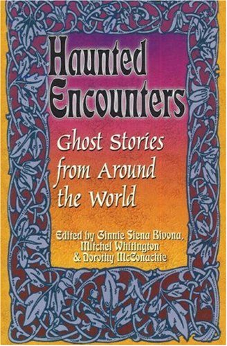 Haunted EncountersGhost Stories from Around the World,Used
