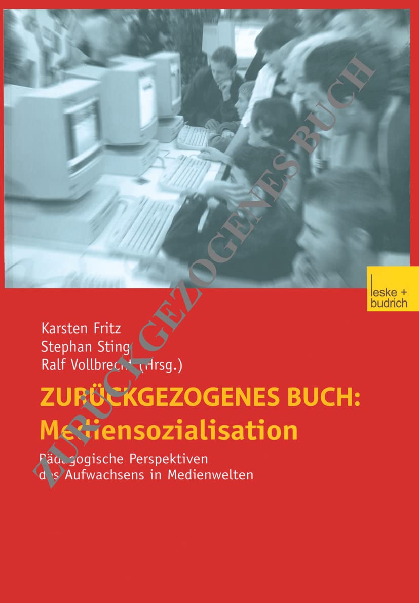 Mediensozialisation: Pdagogische Perspektiven des Aufwachsens in Medienwelten (German Edition),Used