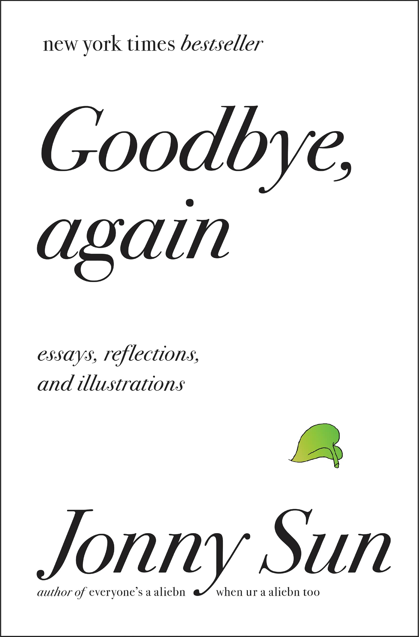 Goodbye, Again: Essays, Reflections, and Illustrations,Used
