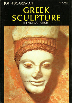 Greek Sculpture: The Archaic Period (World Of Art),New