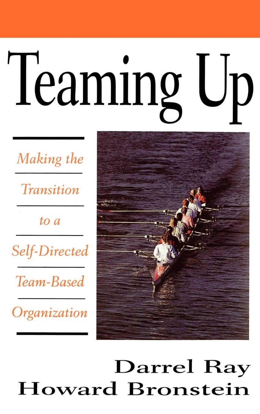 Teaming Up: Making The Transition To A Selfdirected, Teambased Organization