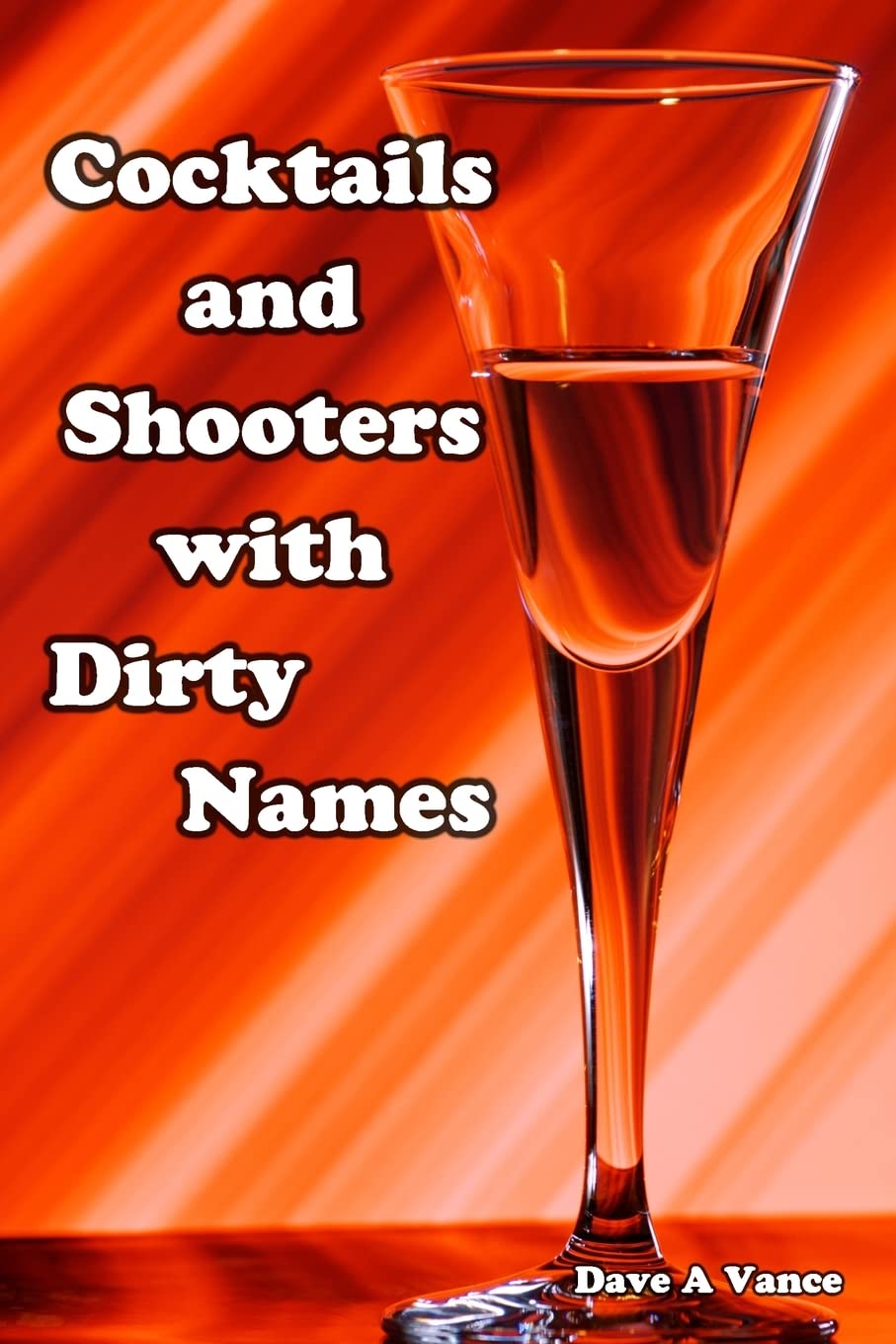 Cocktails And Shooters With Dirty Names,Used