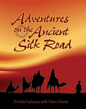 Adventures on the Ancient Silk Road,Used