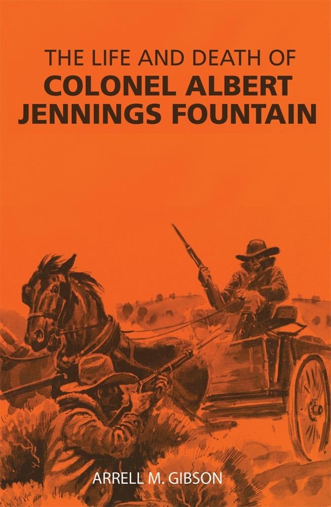 The Life And Death Of Colonel Albert Jennings Fountain,Used