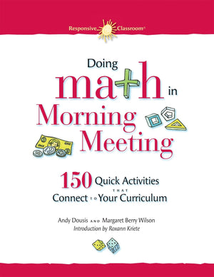 Doing Math in Morning Meeting: 150 Quick Activities That Connect to Your Curriculum (Responsive Classroom),Used
