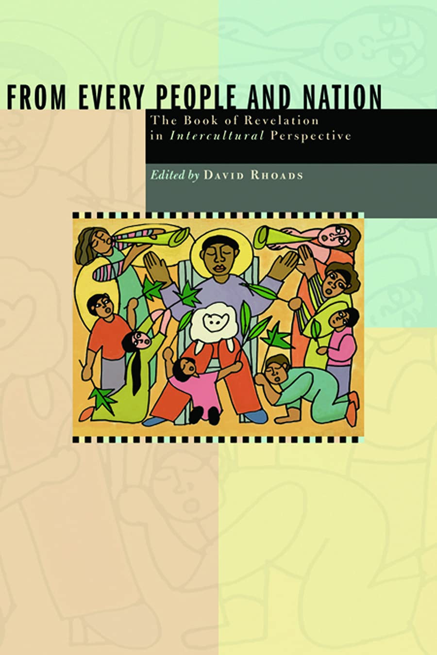From Every People And Nation: The Book Of Revelation In Intercultural Perspective,New