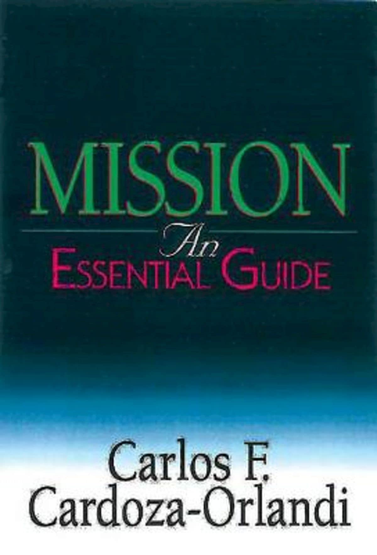 Mission: An Essential Guide,Used