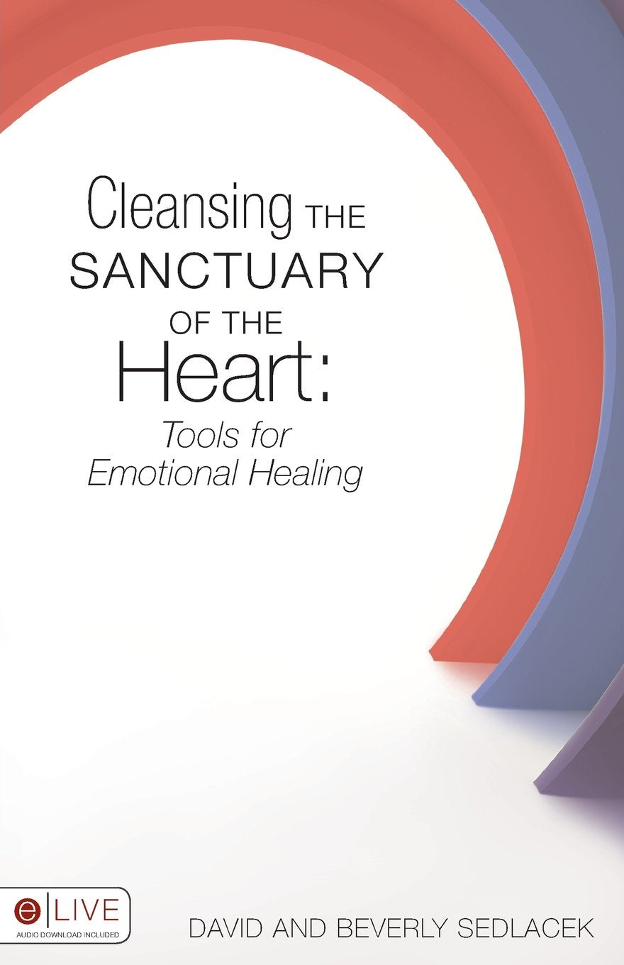 Cleansing the Sanctuary of the Heart: Tools for Emotional Healing,Used