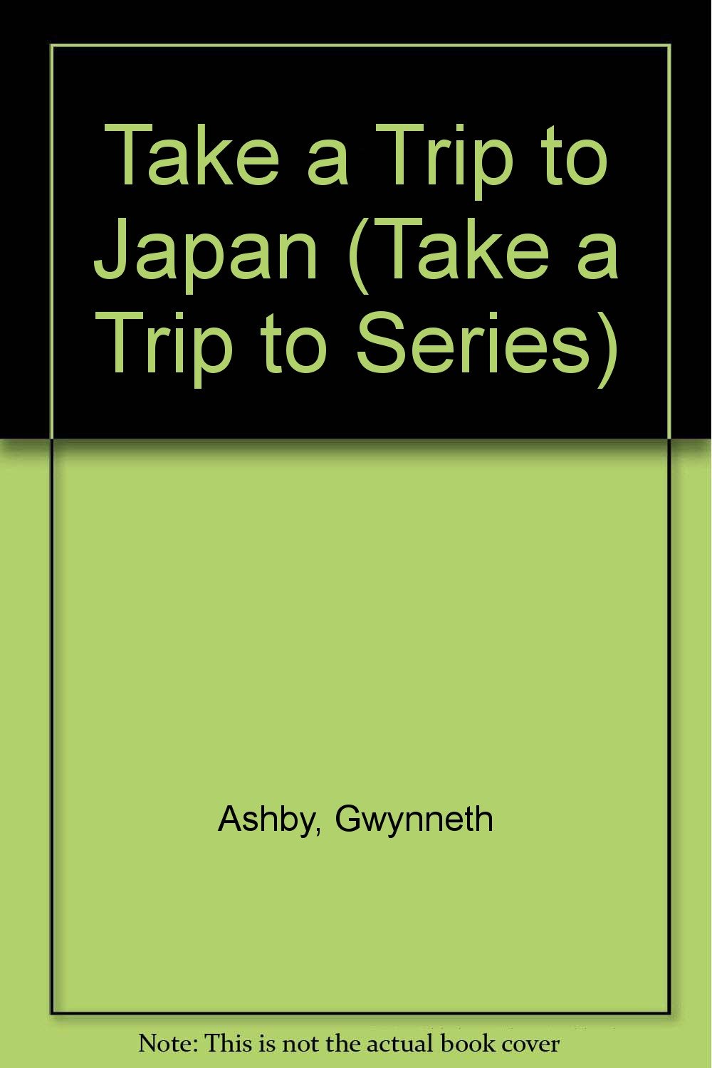 Take a Trip to Japan (Take a Trip to Series)