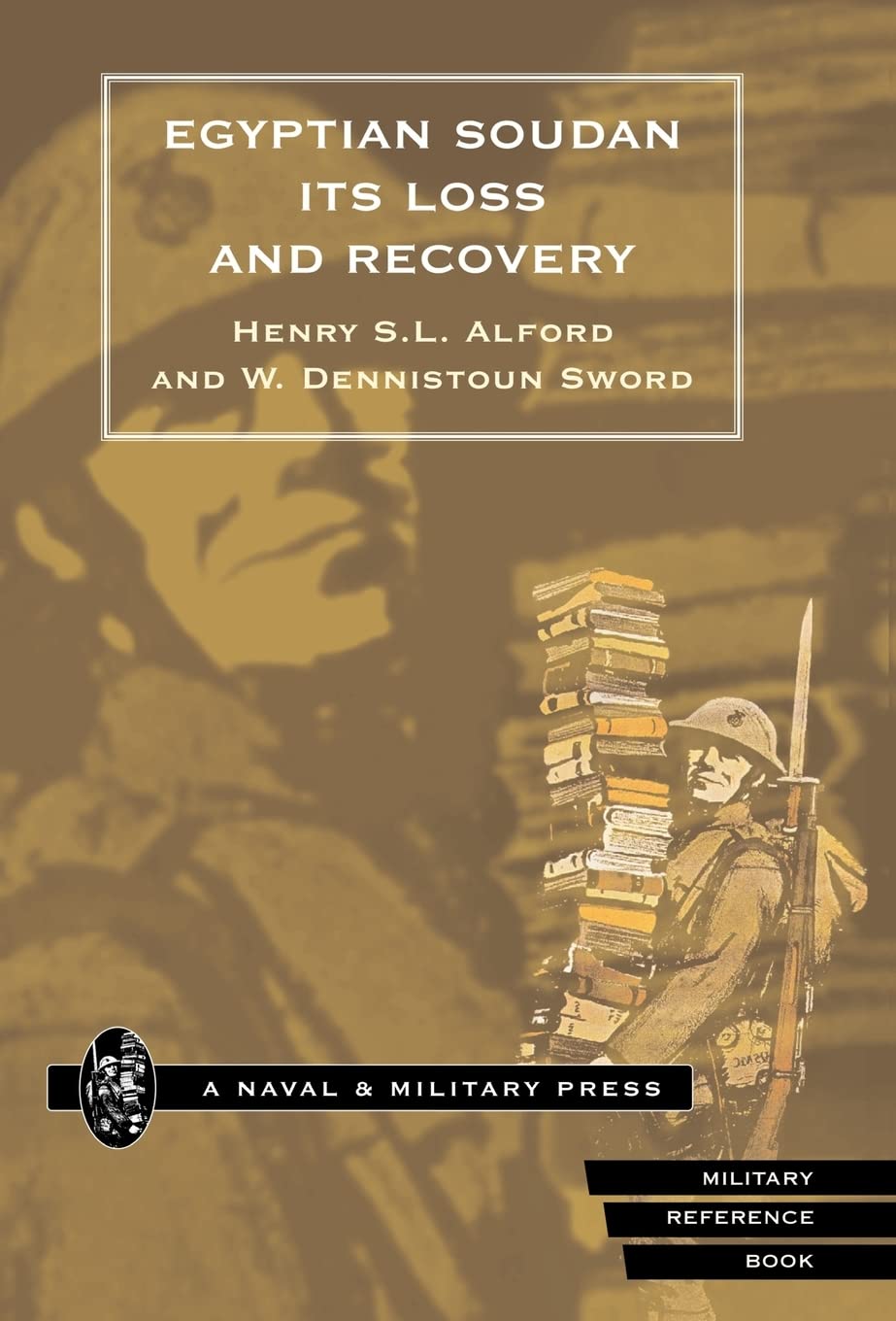 Egyptian Soudan, Its Loss and Recovery, 18961898,Used
