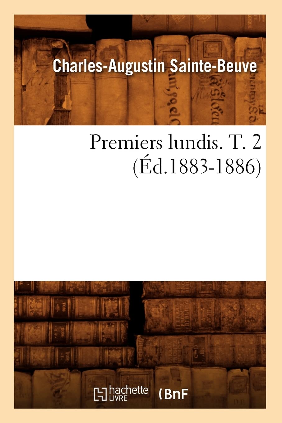Premiers Lundis. T. 2 (D.18831886) (Litterature) (French Edition),New