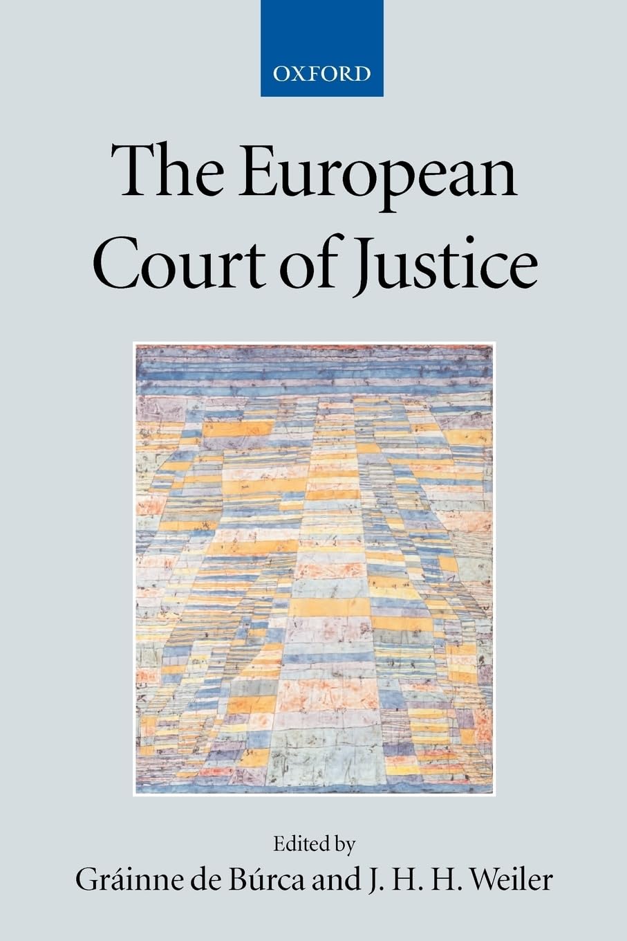 The European Court Of Justice (Academy Of European Law) (Collected Courses of the Academy of European Law),New