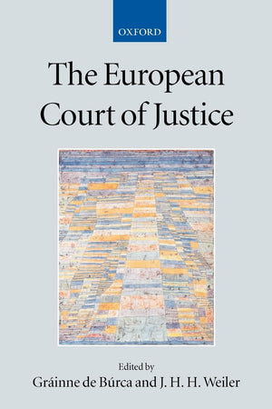 The European Court Of Justice (Academy Of European Law) (Collected Courses of the Academy of European Law),Used