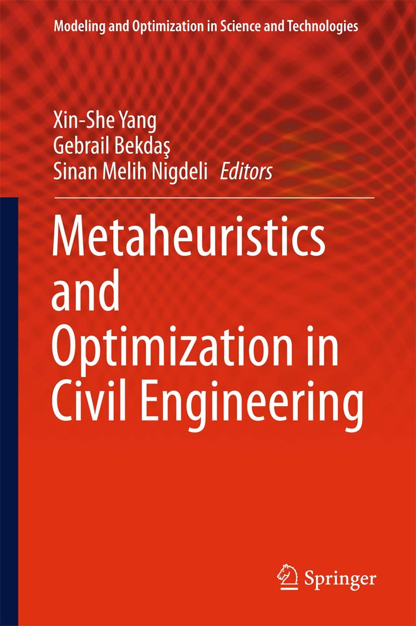 Metaheuristics and Optimization in Civil Engineering (Modeling and Optimization in Science and Technologies, 7),Used