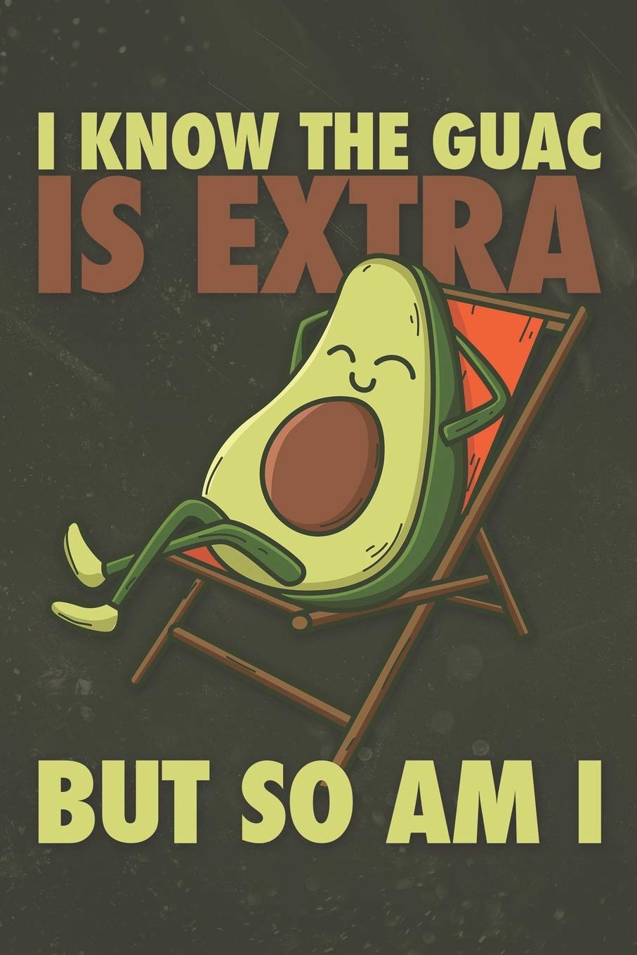 I Know The Guac Is Extra But So Am I: Notebook 6x9 Dotgrid White Paper 118 Pages  Funny Vegetarian,Used