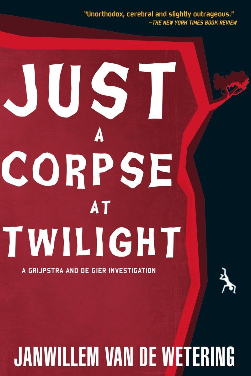 Just a Corpse at Twilight: A Grijpstra and De Gier Mystery,New