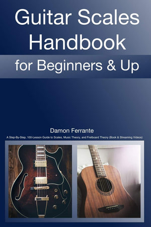 Guitar Scales Handbook: A Stepbystep, 100Lesson Guide To Scales, Music Theory, And Fretboard Theory (Book & Videos) (Steeplec,New