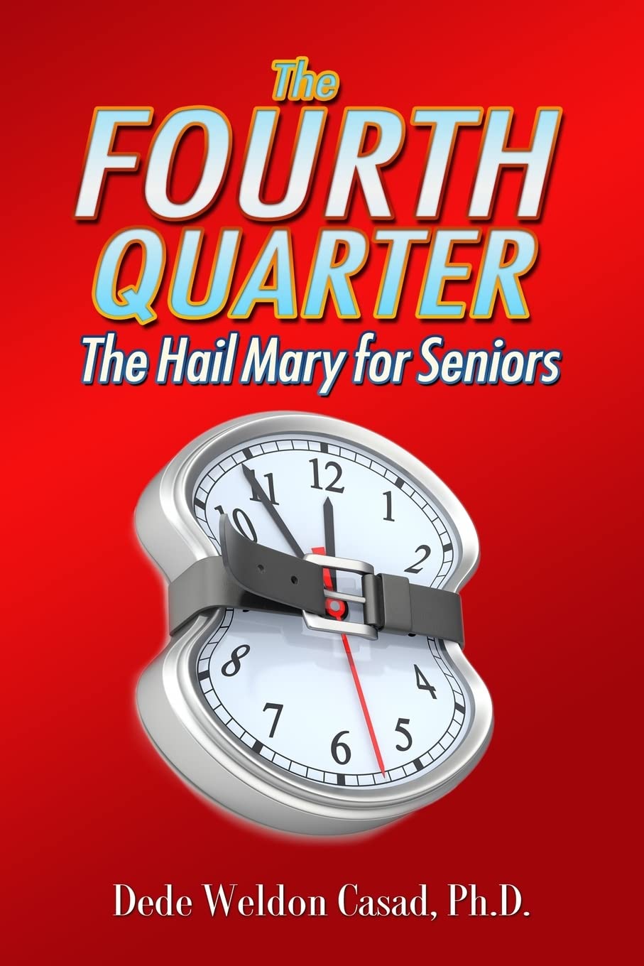 The Fourth Quarter: The Hail Mary for Seniors,Used