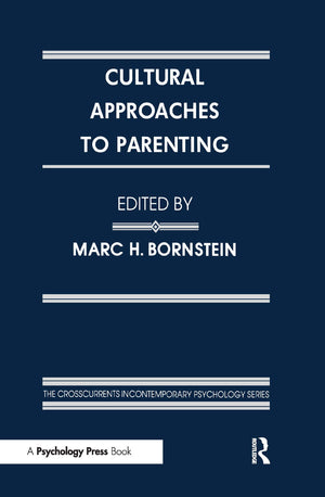 Cultural Approaches To Parenting (Crosscurrents In Contemporary Psychology Series),Used