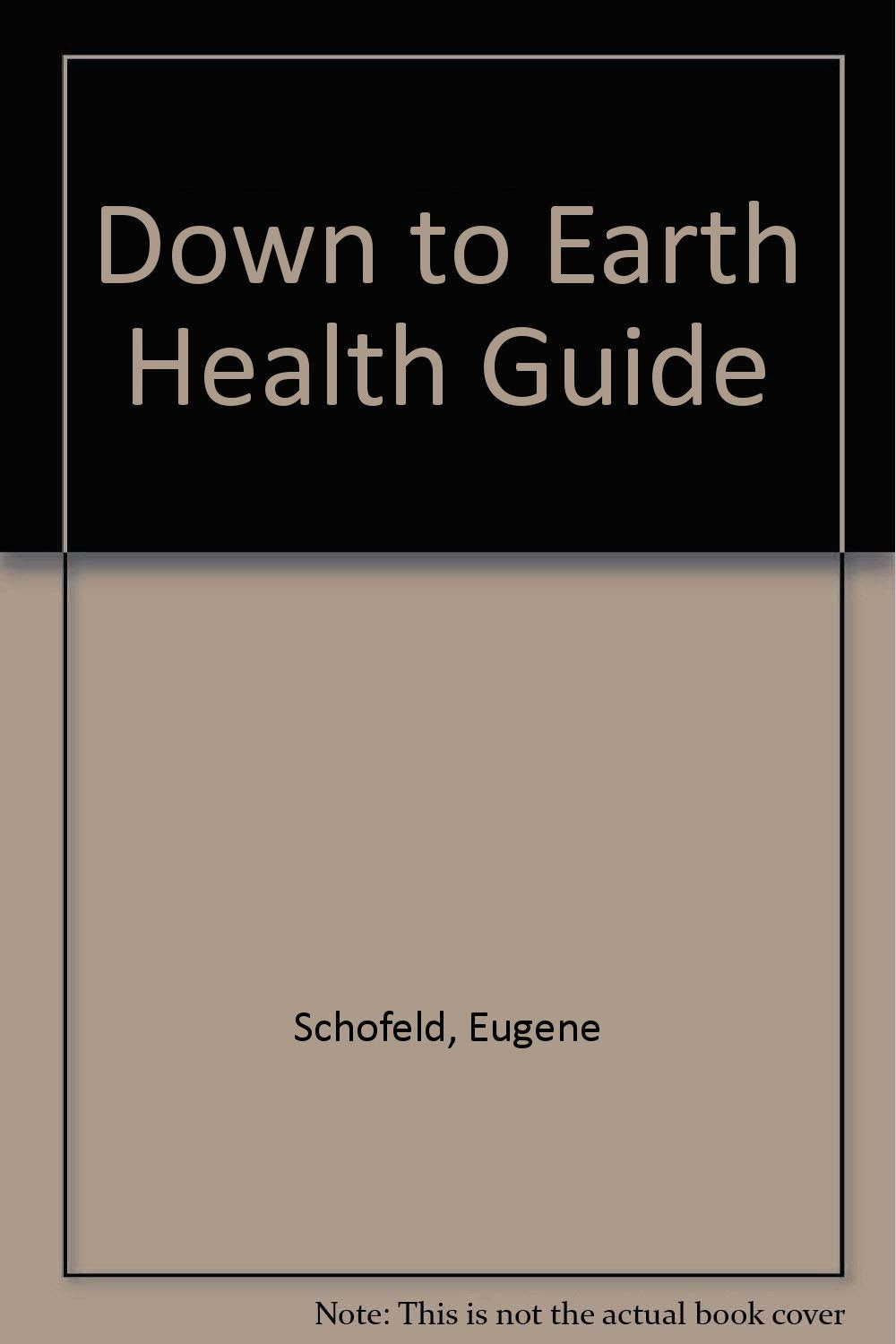 Down to Earth Health Guide,Used