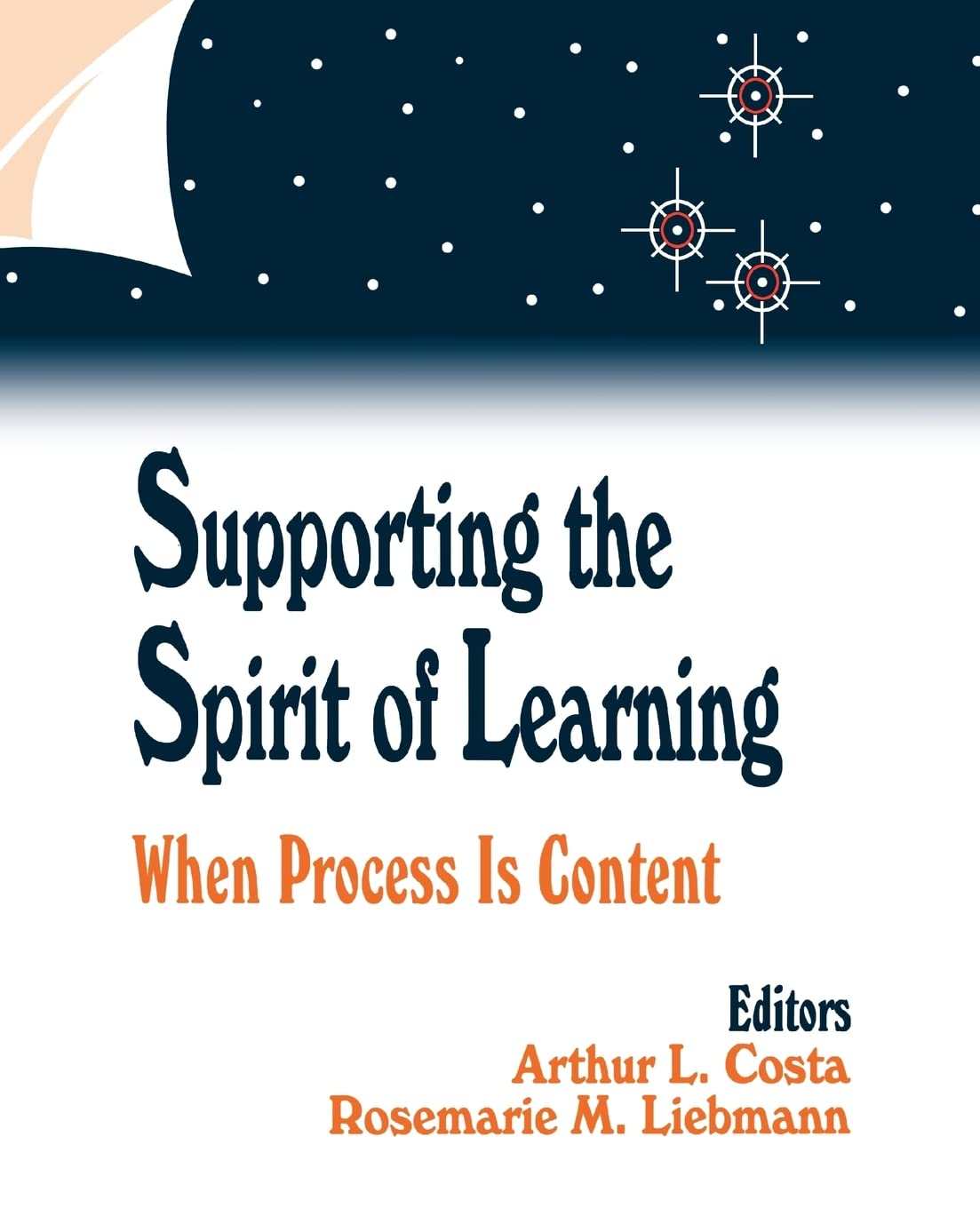 Supporting The Spirit Of Learning: When Process Is Content,New