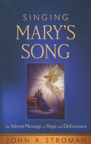 Singing Mary's Song: An Advent Message of Hope and Deliverance,Used