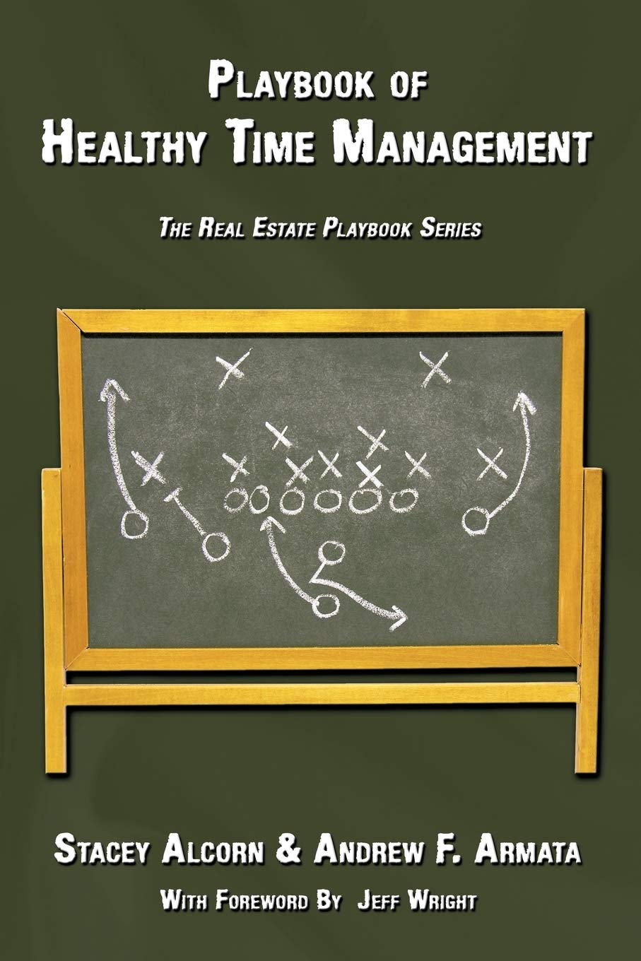 Playbook Of Healthy Time Management: The Real Estate Playbook Series,Used