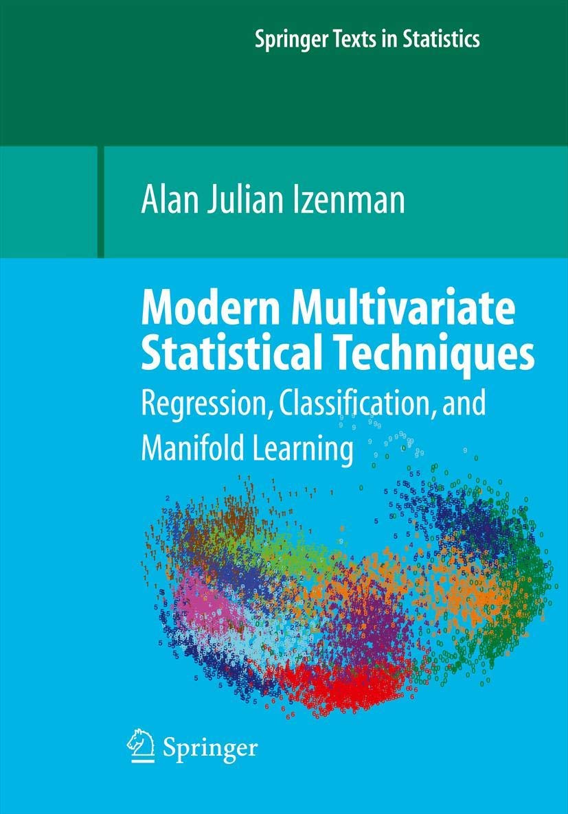 Modern Multivariate Statistical Techniques: Regression, Classification, and Manifold Learning (Springer Texts in Statistics),Used