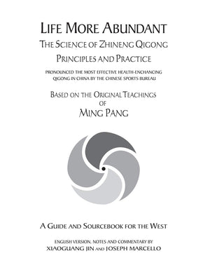 Life More Abundant: The Science of Zhineng Qigong Principles and Practice,Used