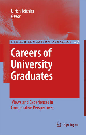 Careers of University Graduates (Higher Education Dynamics, 17),New