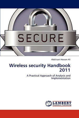 Wireless security Handbook 2011: A Practical Approach of Analysis and Implementation,Used