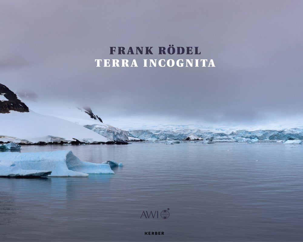 Frank Rdel: Terra Incognita: Images of a Polarstern Expedition,Used