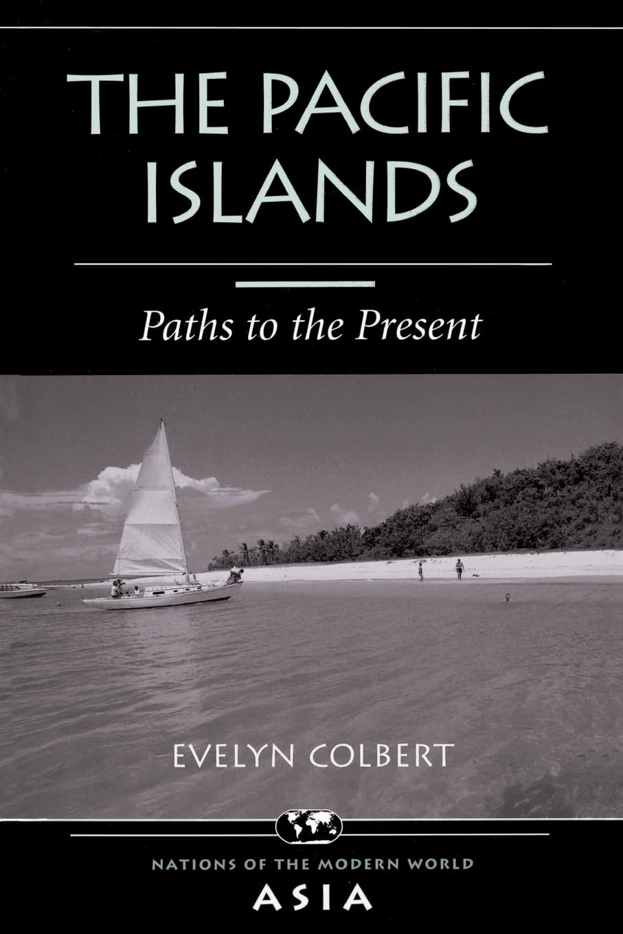The Pacific Islands: Paths To The Present (Nations Of The Modern World),Used