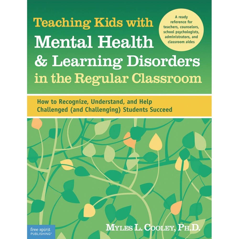 Teaching Kids with Mental Health & Learning Disorders in the Regular Classroom: How to Recognize, Understand, and Help Challenge,Used