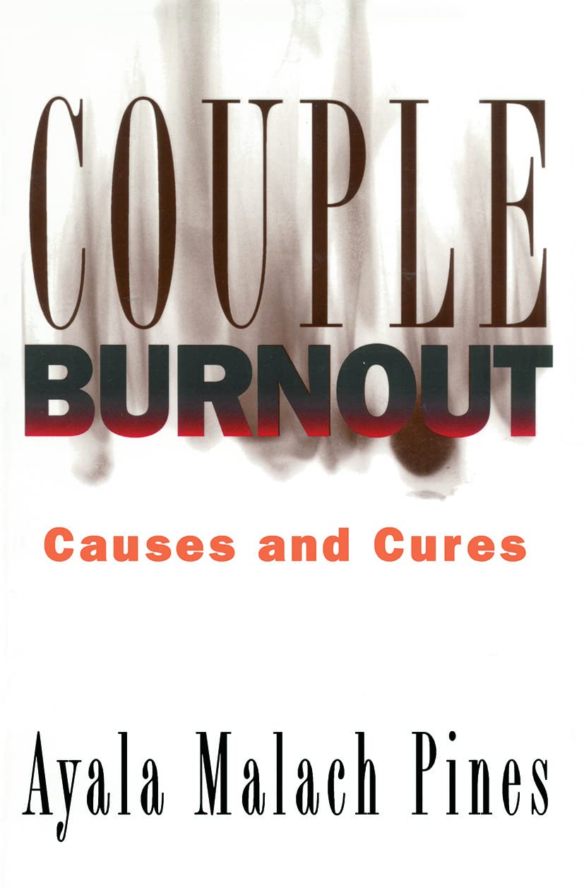 Couple Burnout: Causes And Cures