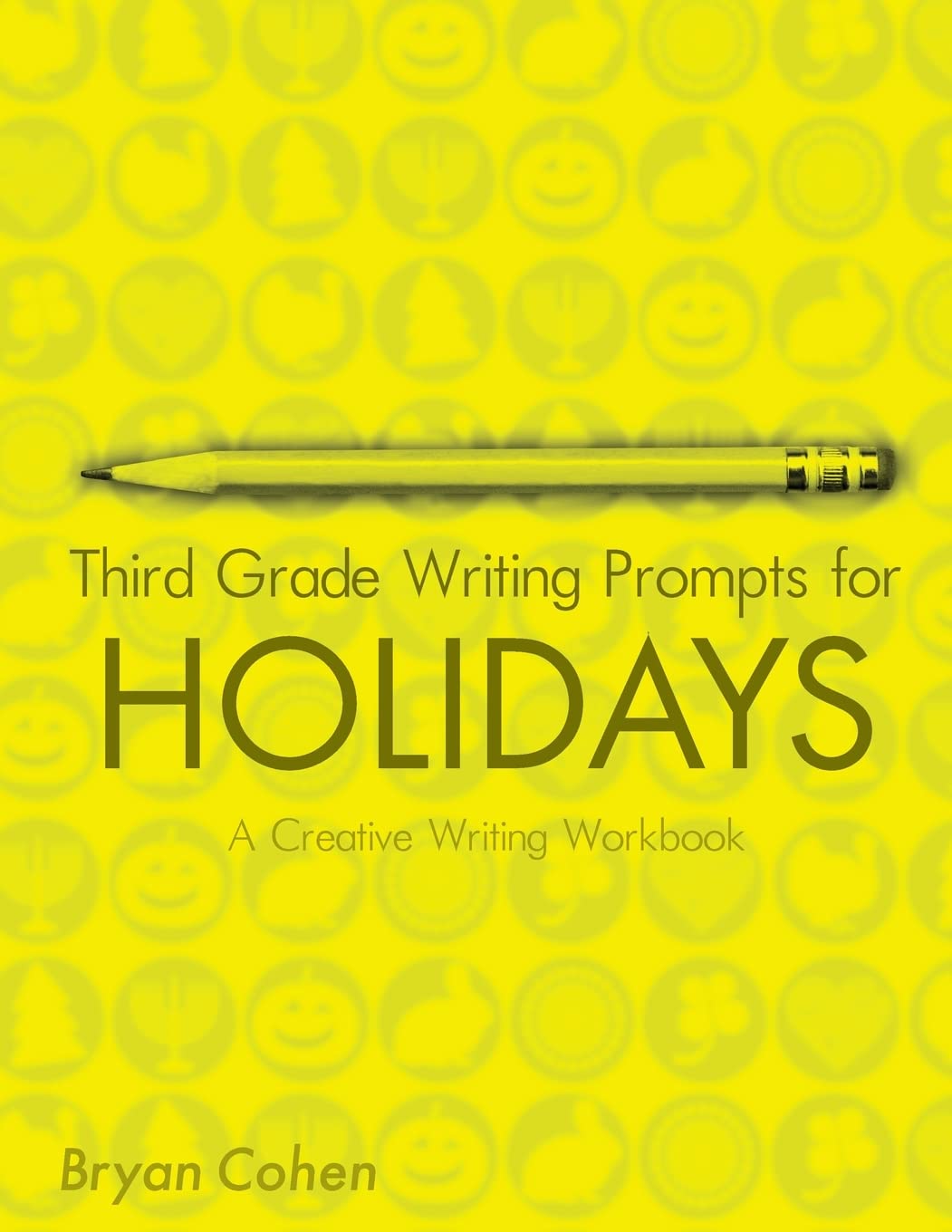 Third Grade Writing Prompts For Holidays: A Creative Writing Workbook,Used