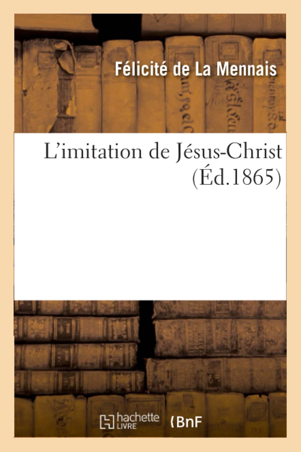 L'Imitation De Jsuschrist (D.1865) (Religion) (French Edition),New