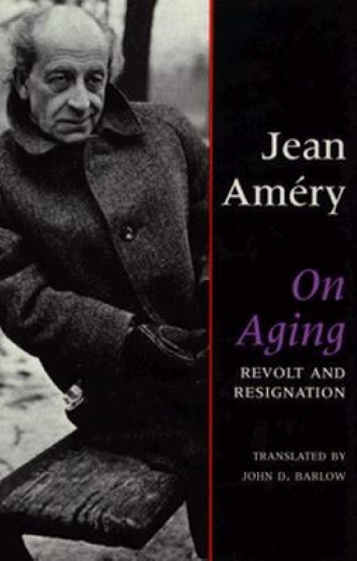 On Aging: Revolt and Resignation,Used