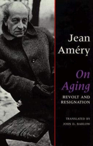 On Aging: Revolt and Resignation,Used