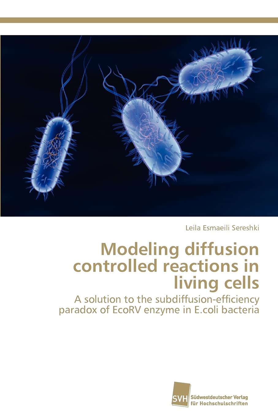 Modeling diffusion controlled reactions in living cells: A solution to the subdiffusionefficiency paradox of EcoRV enzyme in E.,Used