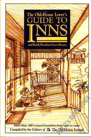 The Oldhouse Lovers Guide to Inns and Bed & Breakfast Guest Houses,Used
