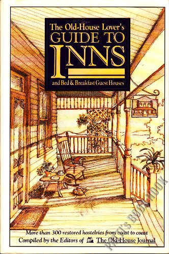 The Oldhouse Lovers Guide to Inns and Bed & Breakfast Guest Houses,Used