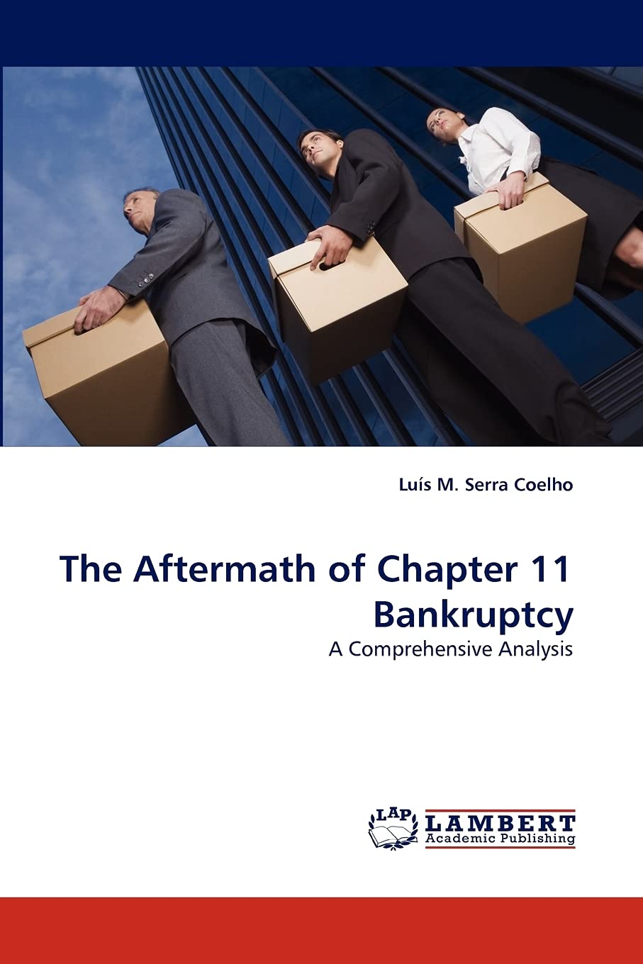 The Aftermath of Chapter 11 Bankruptcy: A Comprehensive Analysis,Used