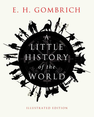 A Little History of the World: Illustrated Edition (Little Histories),Used