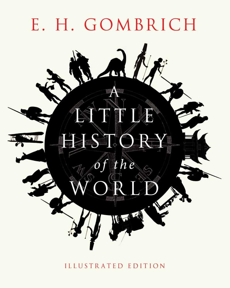 A Little History of the World: Illustrated Edition (Little Histories),Used