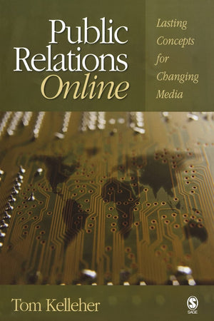 Public Relations Online: Lasting Concepts for Changing Media,Used